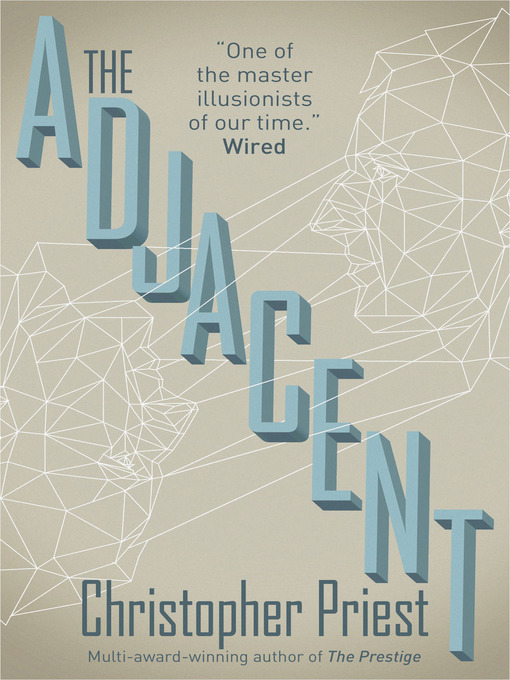 Title details for The Adjacent by Christopher Priest - Available